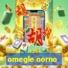 omegle oorno